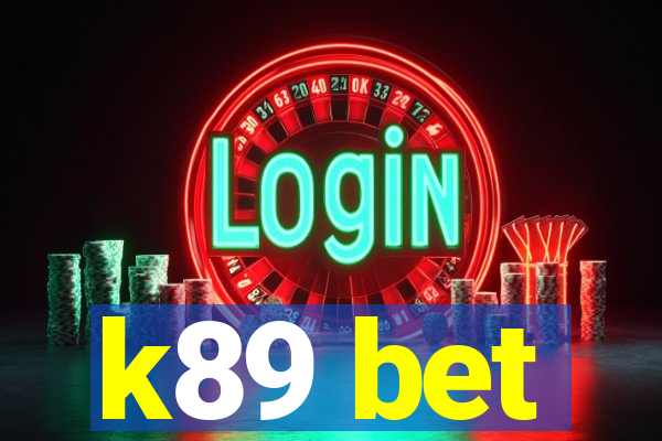 k89 bet